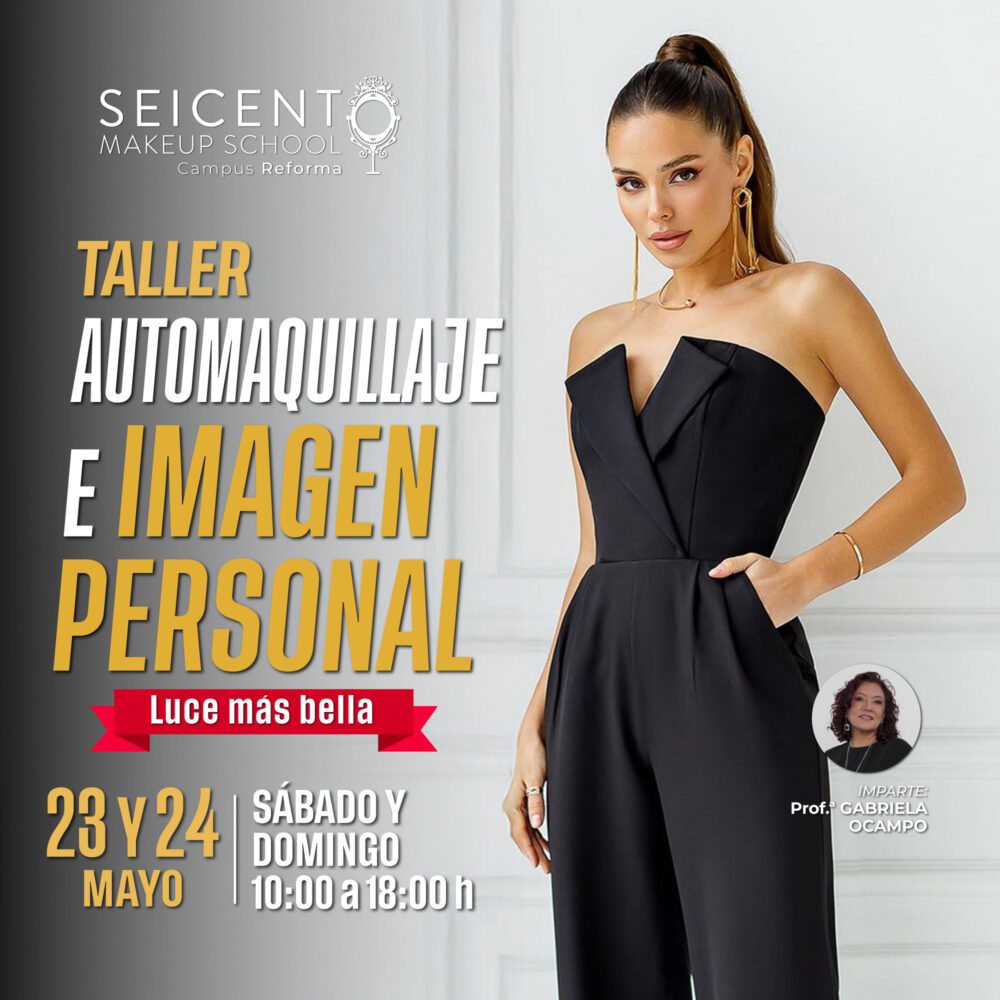 TALLER AUTOMAQUILLAJE E IMAGEN PERSONAL 23 Y 24 DE MAYO